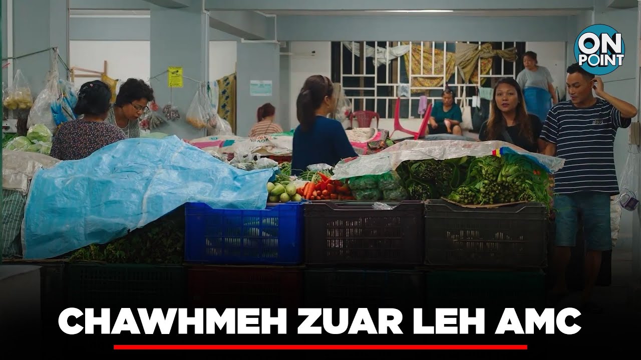 CHAWHMEH ZUAR LEH AMC | ZONET ON POINT