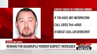 Reward increased for information leading to the arrest of quaduple murder suspect