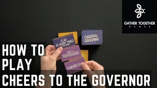 How To Play Cheers To The Governor