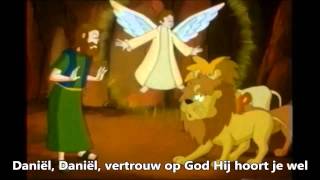 Video thumbnail of "Daniël, Daniël, vertrouw op God Hij hoort je wel (met tekst)"