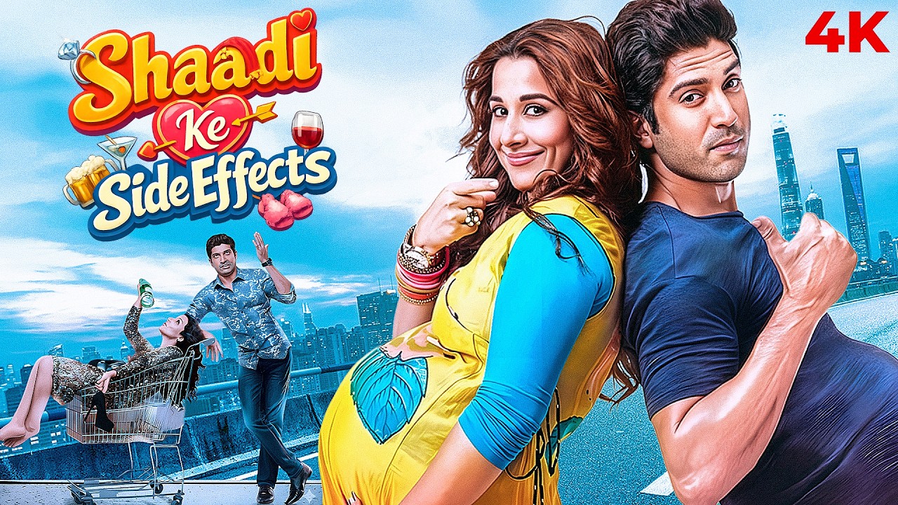 Shaadi Ke Side Effects (2014) Full Hindi Movie (4K) Farhan Akhtar & Vidya Balan | Bollywood Movie