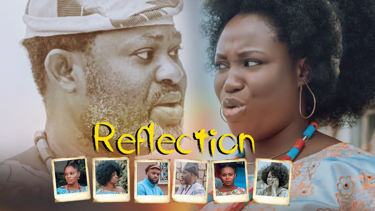 REFLECTION -NEW NIGERIAN MOVIE 2025 - DAMILOLA ONI, YOMI FASH-LANSO, FUNSHO ADEOLU,  DAMOLA OLATUNJI