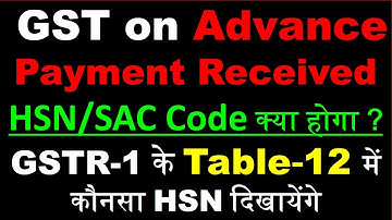 HSN Code in GSTR-1 of Advance Received | Advance Payment Received in GSTR 1 | HSN SAC in GSTR -1 |