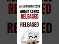 JEE ADVANCED 2026- ADMIT CARDS- RELEASED #JEE2026 #JEEMAINS #JEE ADVANCED #JOSAA COUNSELLING #jee