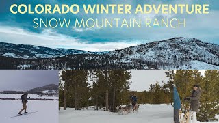 Snow Mountain Ranch Winter Itinerary: Dog Sledding, Skiing, and Cozy Cabins