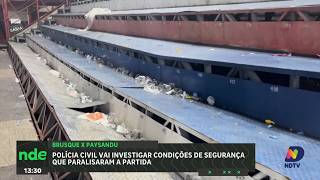 Brusque x Paysandu: Polícia Civil investiga paralisação da partida