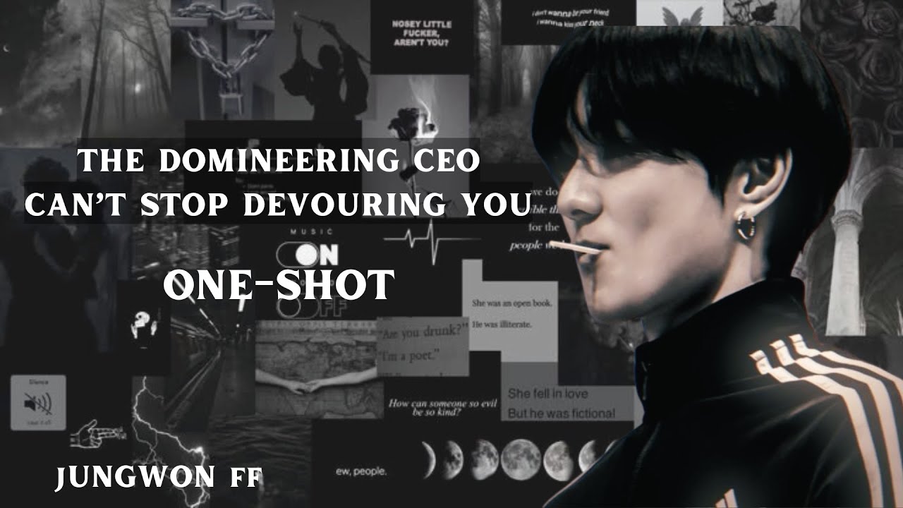 || THE DOMINEERING CEO CAN'T STOP DEVOURING YOU || JUNGWON Ver. || ONE-SHOT || ENHYPEN FF | 
