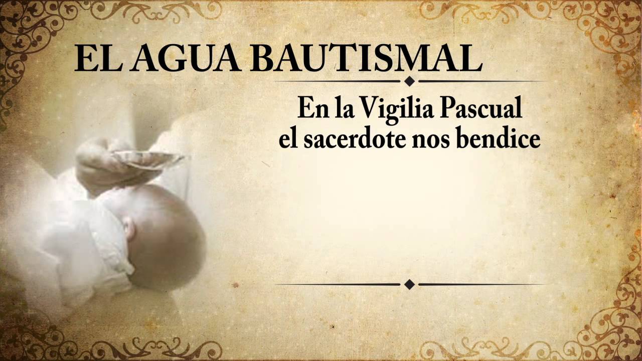 Agua bautismal - YouTube