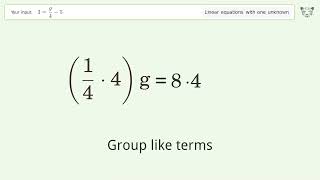 Linear equation with one unknown: Solve 3=g/4-5 step-by-step solution