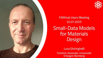 FAIRmat Users Meeting | Small Data Models for Materials Design - Luca Ghiringhelli