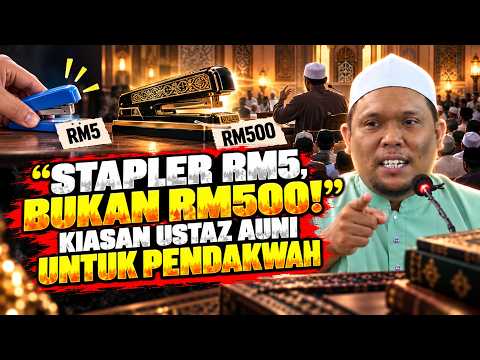 “STAPLER RM5, BUKAN RM500!” KIASAN USTAZ AUNI UNTUK PENDAKWAH
