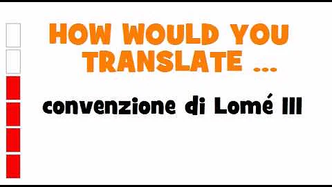 ITALIAN TRANSLATION QUIZ = convenzione di Lomé III