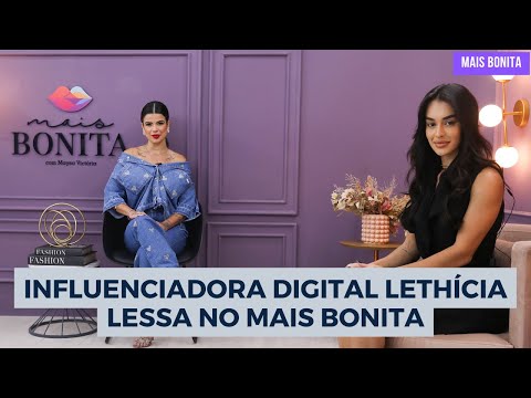 A influenciadora digital Lethícia Lessa fala sobre sua trajetória nas redes sociais | Mais Bonita