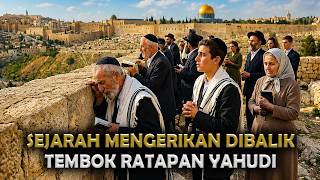 JARANG DIBAHAS ! SEJARAH MENGENAI TEMBOK RATAPAN YAHUDI - Sejarah Islam