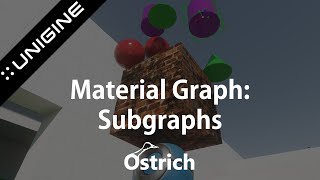 UNIGINE TUTORIAL-  Material Graphs: SubGraphs
