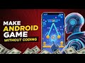 Create Android Game Without Coding 2025 | Upload on Play Store & Earn Money | Step-by-Step Guide