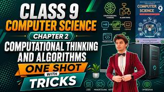 Computer Science Class 9 Chapter 2 2026 |One Shot Lecture|Computational Thinking & Algorithm CS FBIS