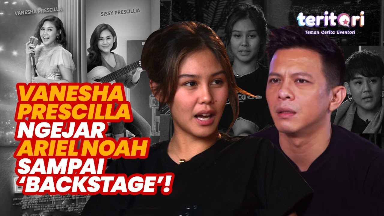 Vanesha Prescilla Ngejar Ariel Noah Sampai 'Backstage' | #TERITORI #EVENTORIID