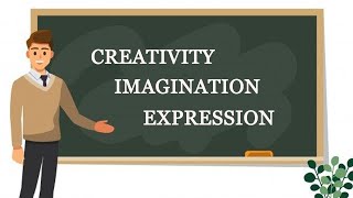 Creativity, Imagination, and Expression | Art Appreciation