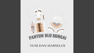 PANTUN ULU SUNGAI