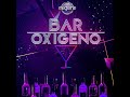 Bar Oxígeno (Mix Rock & Pop) con Dj Fresh - Mix (6) 🎵
