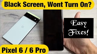 Pixel 6 / 6 Pro: Black Screen, Display Won