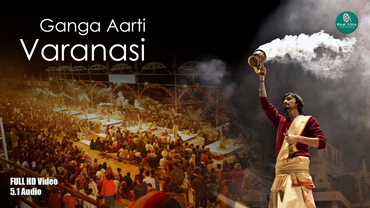 FULL GANGA AARTI VARANASI  BANARAS GHAT AARTI  Holy River Ganges Hindu Worship Ritual