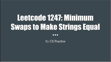 Leetcode 1247: Minimum Swaps to Make Strings Equal