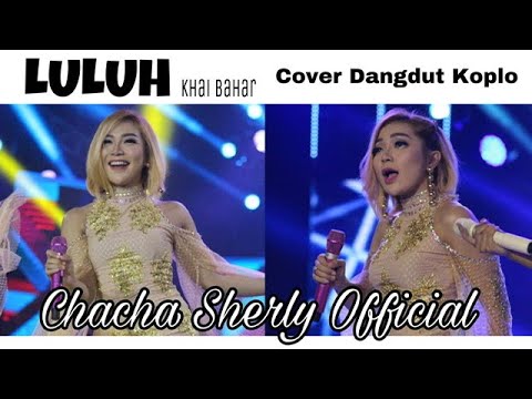 luluh---khai-bahar-(cover-dangdut)-chacha-sherly