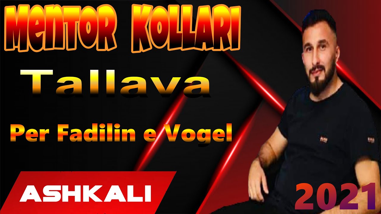 Mentor Kollari  - Tallava HIT HIT Per Fadilin e Vogel 2021 (Official Audio 4K)