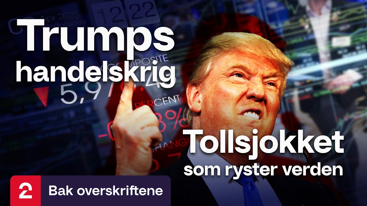 Handelskrigen - Bak overskriftene