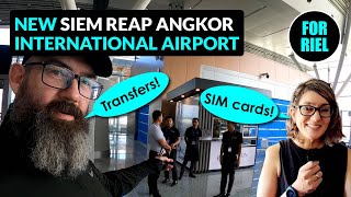 New Siem Reap Angkor International Airport: Transfers $8! SIM cards $5! Cambodia trip 2023! #ForRiel