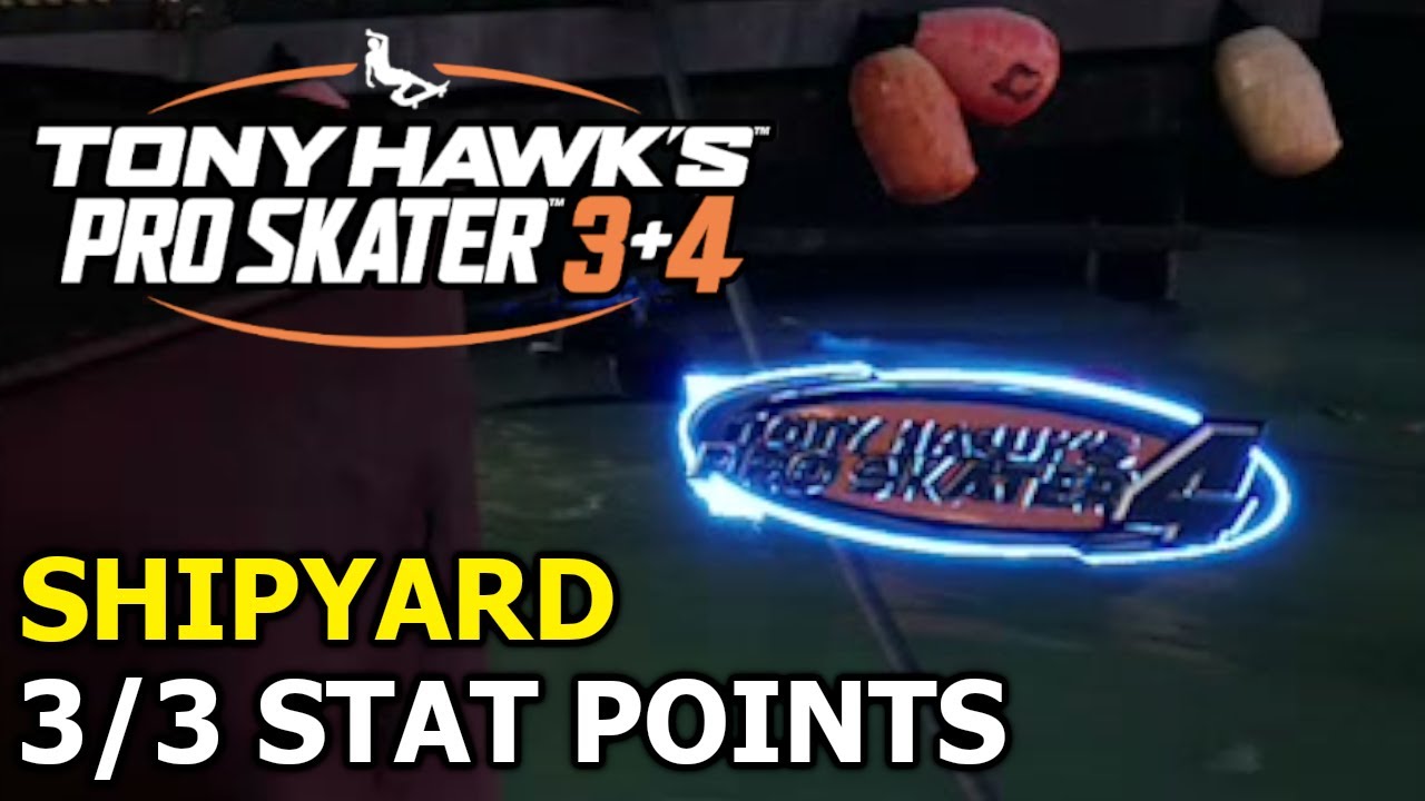 3/3 Stat Points - Shipyard - Tony Hawk's Pro Skater 3 + 4