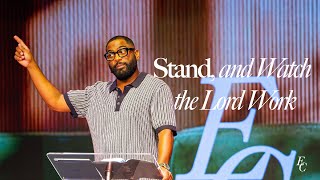 Stand and Watch the Lord Work| Dr. Tim Rivers | Embassy City Church