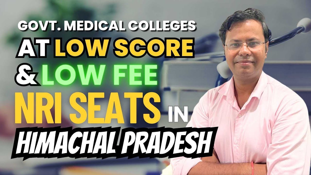 NRI Seats in Himachal Pradesh MBBS Admission NEET UG 2023 Govt