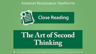 Close Reading:  The Art of Second Thinking