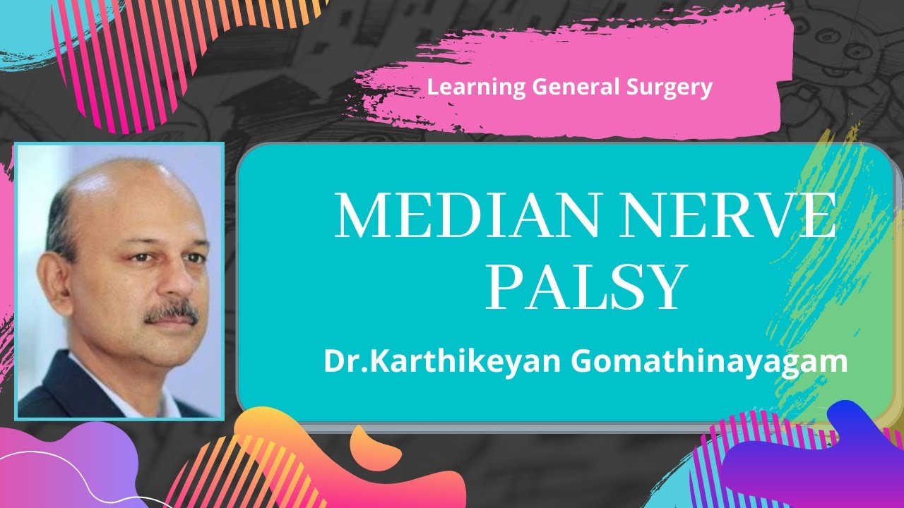 Median Nerve Palsy | Dr.Karthikeyan Gomathinayagam MS MCh ...