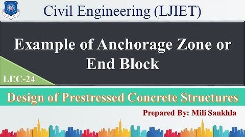 Lec-24 _Example of End Block or Anchorage Zone|Design of Prestressed concrete Structure | Civil Engg