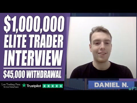 $ 1,000,000 Elite Trader Daniel interview who already has withdrawal $ 45,000