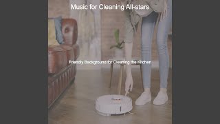 Subtle Moods for Cleaning the House