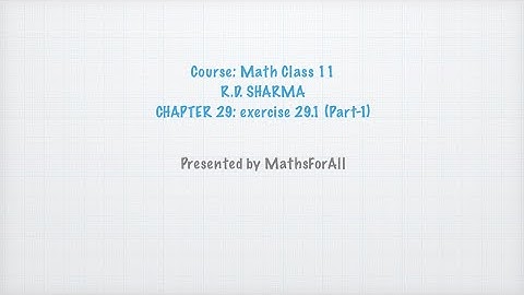 Class 11, RD SHARMA SOLUTIONS (Chapter 29, 29.1, part-I)