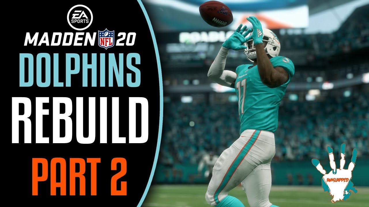 Madden 20 Dolphins Rebuild Part 2 Season 1