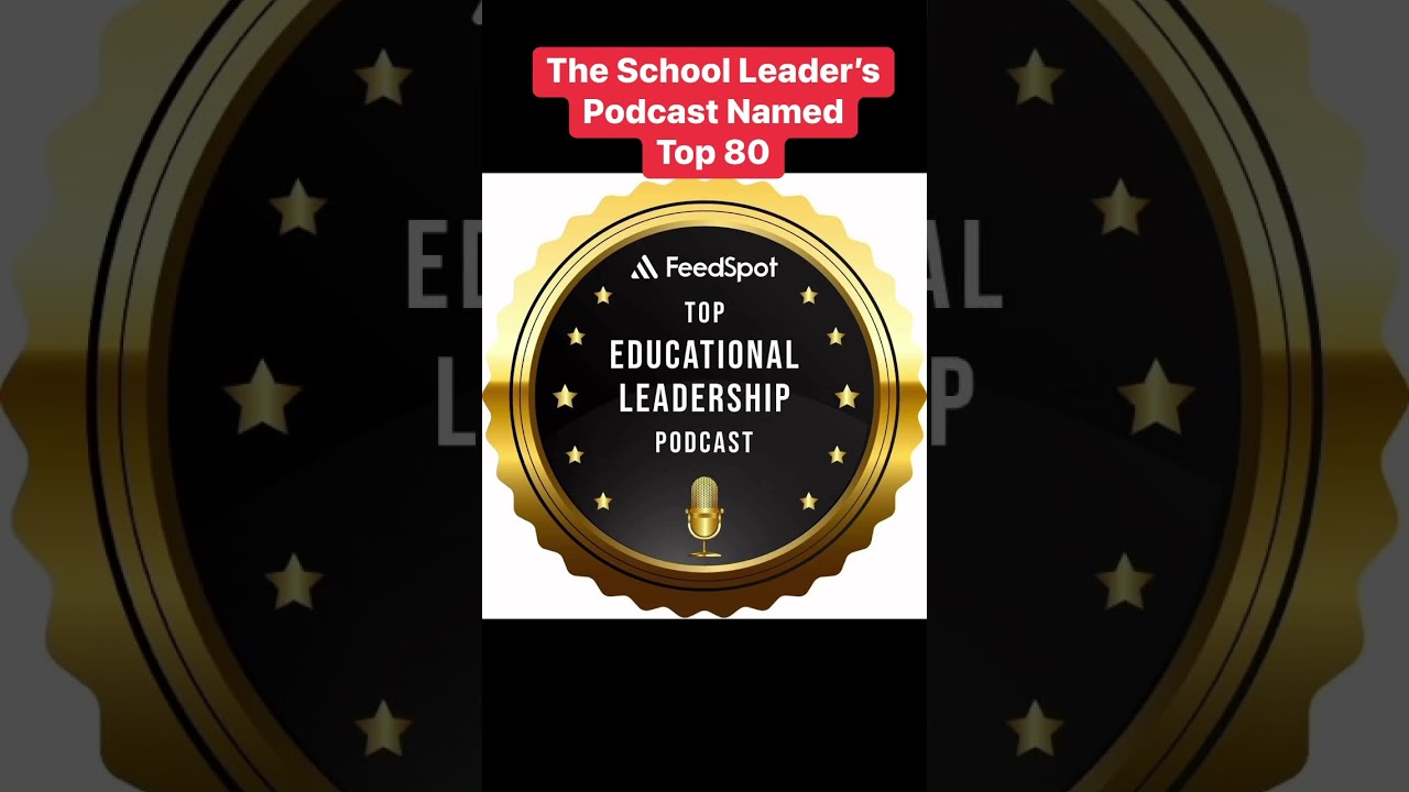 #TheSchoolLeadersPodcast was selected by FeedSpot as one of the Top 80 Edu Leadership Podcasts