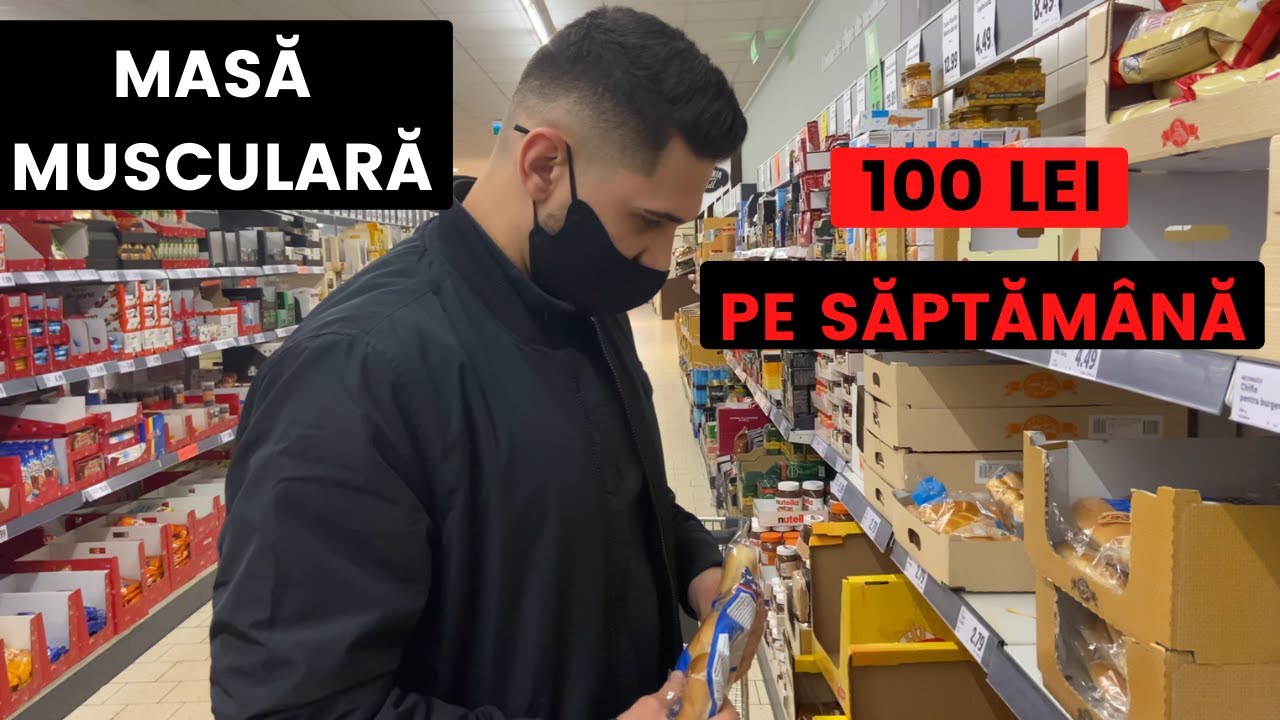 Cumpărături Pentru o Săptămână de 100 LEI - Masă Musculară