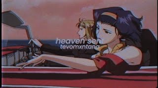 Tevomxntana - Heaven Sent Slowed Reverb