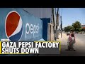 Israel-Palestine Clashes: Gaza Pepsi factory forced to halt operations | Latest Wold English News