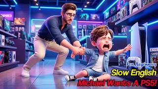 Michael Got Angry About a PS5… Then He Heard the Truth! 😱🎮 | Slow English (A2)