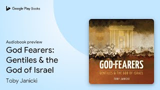 God Fearers: Gentiles & the God of Israel by Toby Janicki · Audiobook preview
