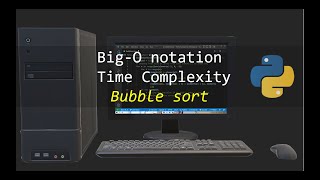 Bubble Sort and Hash table (python) Time complexity