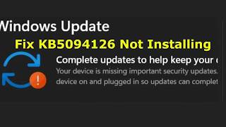 Fix Windows 11 Update KB5094126 Install Error Device Is Missing Important Security Updates
